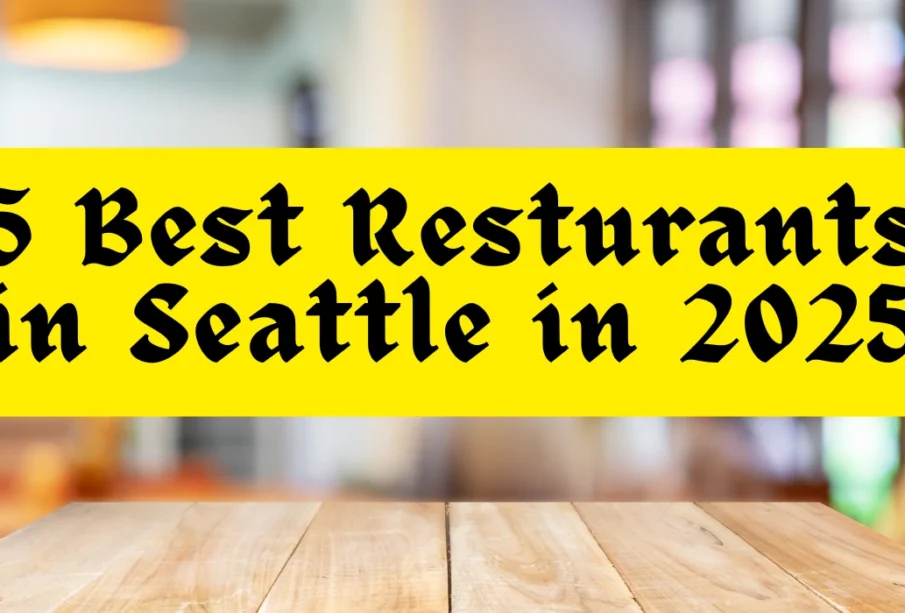 5 Best Restaurants in Seattle 2025: A Community-Driven Culinary Guide