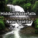 Hidden Waterfalls Near Seattle: Secret Trails & Scenic Hikes for Nature Lovers
