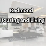 Redmond Housing and Living: A Balanced Vision for Sustainable Growth