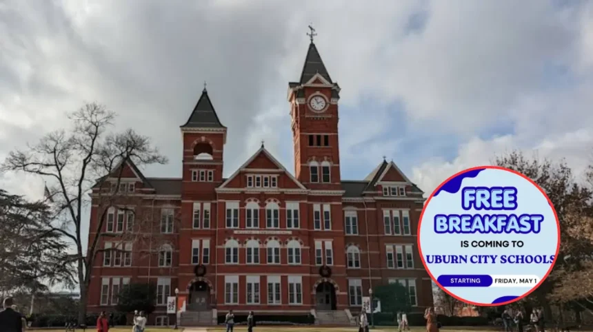 Auburn City Schools Launches Universal Free Breakfast Program for Students 2026.
